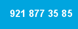 921 877 35 85